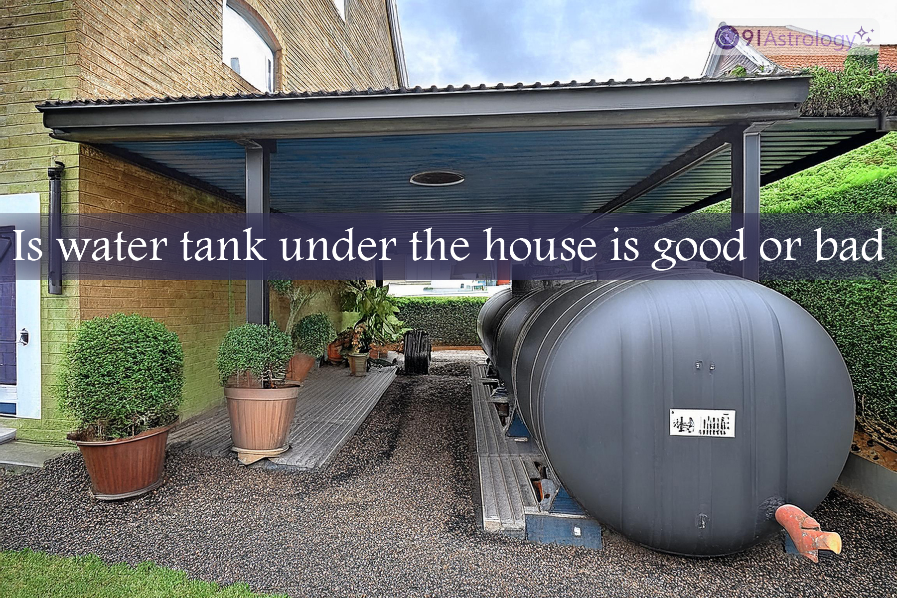 Is The Water Tank Under The House Good or Bad?